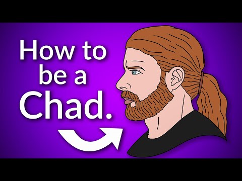 How to Be a Chad
