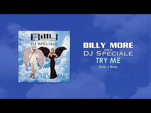 Billy More meets DJ Speciale - Try Me (Dub-J Rmx)