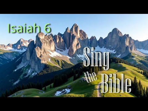 Isaiah 6, Sing the Bible | Here I am, Send me