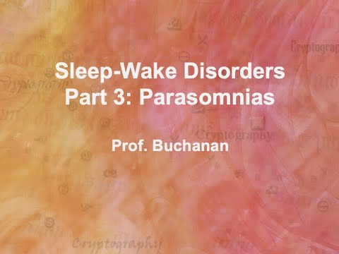 Sleep Wake Disorders Part 3: Parasomnias - YouTube
