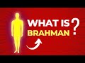 WHAT IS BRAHMAN IN HINDUISM