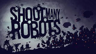 Shoot Many Robots Longplay 1 | Co-Op