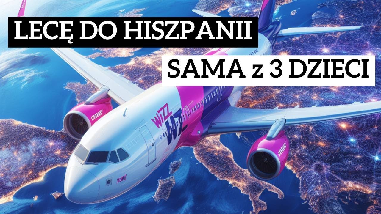 Lecimy do HISZPANII 🇪🇸 Lot z trójką dzieci z Gdańs...