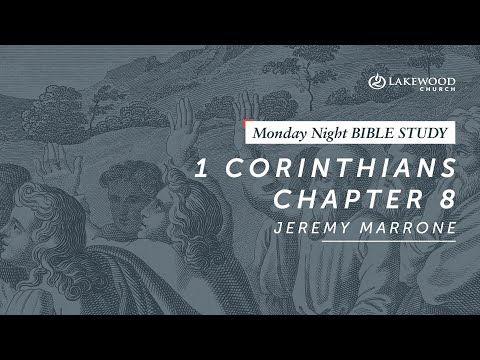 1 Corinthians 8 | Jeremy Marrone (2019)