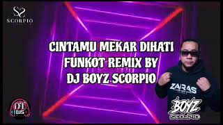 Download lagu CINTAMU MEKAR DIHATI FUNKOT/DUGEM REMIX BY DJ BOYZ SCORPIO mp3