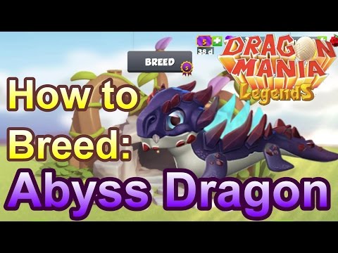 How to Breed: Abyss Dragon - Dragon Mania Legends