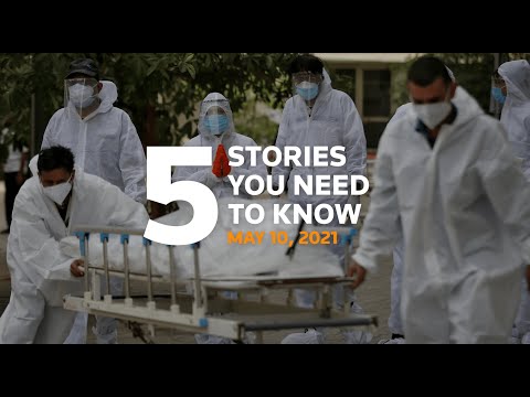 Five stories you need to know for May 10, 2021