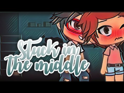 Stuck In The Middle (GLMM) ~Gacha Life Mini Movie~ {Reddie/Steddie/Stenbrough} [READ DESC]