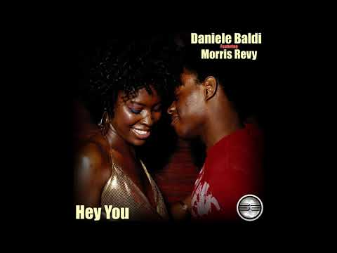 Daniele Baldi Ft Morris Revy- Hey You (Original Mix)