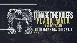 Teenage Time Killers - Plank Walk feat. Pete Stahl