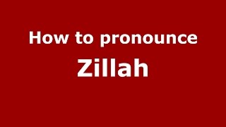 How to pronounce Zillah