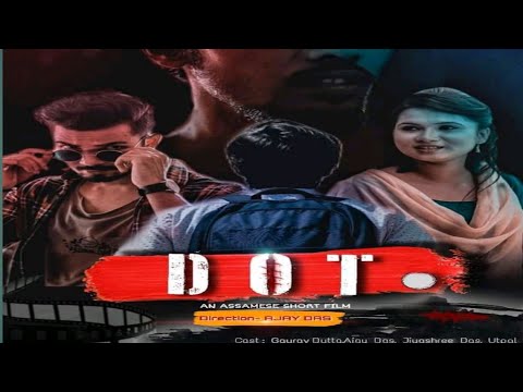 Ajay Das Dot Assamese Short Film