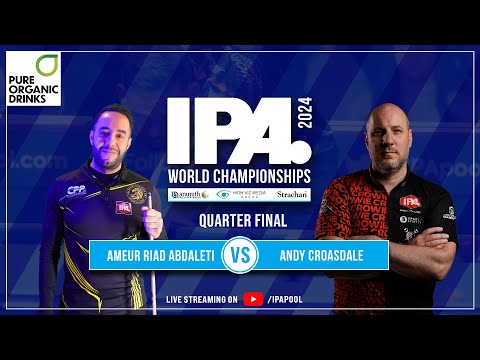 IPA World Championship 2024 Quarter Final  - Ameur Riad Abdaleti vs Andy Croasdale