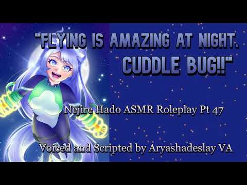 Flying at Night with Nejire!: Nejire Hado ASMR Roleplay Pt 47 [F4A][My Hero Academia]