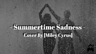 Miley Cyrus - Summertime Sadness [ Lyrics ]