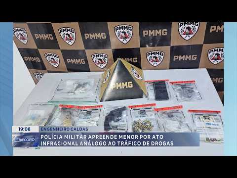 Engenheiro Caldas: Menor é apreendido por ato análogo ao tráfico.
