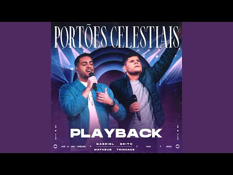 GABRIEL BRITO, MATHEUS TRINDADE - PORTÕES CELESTIAIS (PLAYBACK)