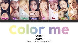 Weki Meki (위키 미키) - Color Me (Color Coded/Han/Rom/Sub ESPAÑOL)