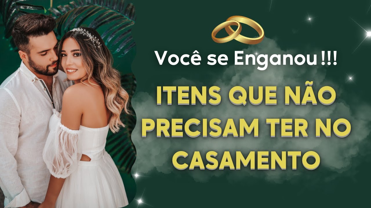 DETALHES QUE SÃO DISPENSÁVEIS NA CERIMÔNIA DE CASAMENTO | Não precisa ter na Festa de Casamento