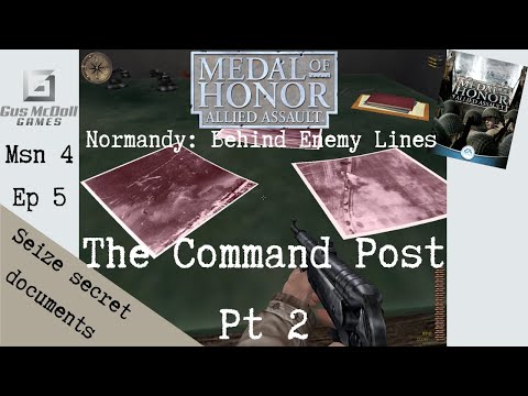 Medal of Honor Allied Assault M04 Behind Enemy Lines E05 The Command Post Pt 2