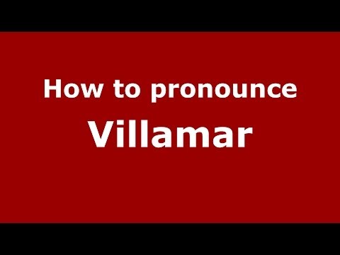 How to pronounce Villamar