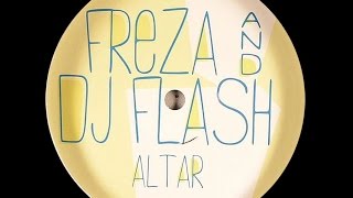 Freza & DJ Flash ‎– Altar (Original Mix)
