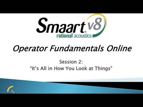 Smaart Operator Fundamentals Online: 2 - It's All In How You Look At Things