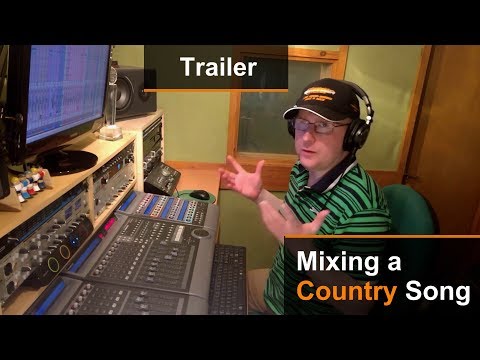 Mixing A Country Song - Trailer  - Dan Wesley (Mixed by the Twangmeister)