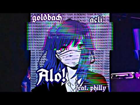 GOLDBACH X ACLI - Alo! feat. Philly (visual)