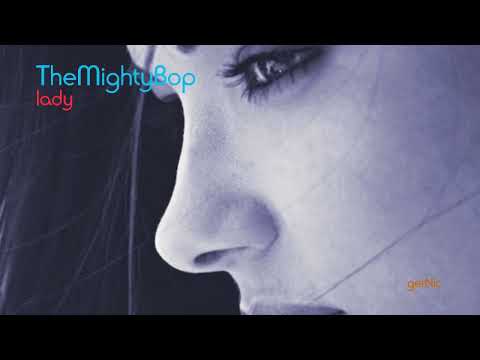The Mighty Bop - lady (HQ)