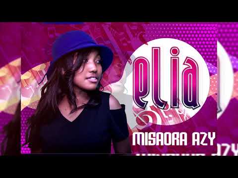 Misaora Azy - ELIA (christaffari_song)