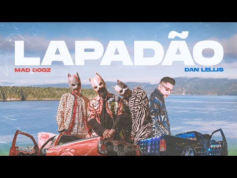 Mad Dogz, Dan Lellis - Lapadão (Clipe Oficial)