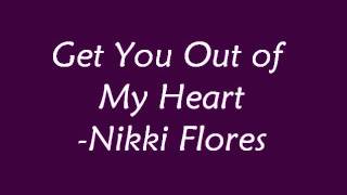 Get You Out of My Heart _ Nikki Flores