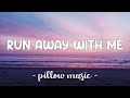 Run Away With Me Carly Rae Jepsen Lyrics