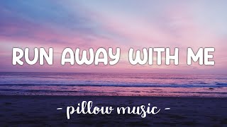 Run Away With Me - Carly Rae Jepsen (Lyrics) 🎵