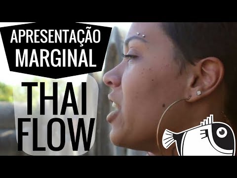 Apresentação Marginal - Thai Flow | PEIXE BARRIGUDO