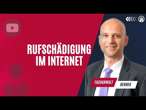 Rufschädigung im Internet: Wichtige Hinweise vom Fachanwalt