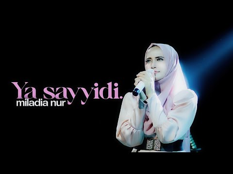 MILADIA NUR - YA SAYYIDI يا سيدي (OFFICIAL MUSIC VIDEO)