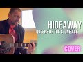 Queens Of The Stone Age - Hideaway (Acoustic Cover)
