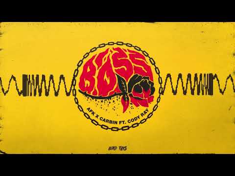 AFK x Carbin - Boss (Ft. Cody Ray)