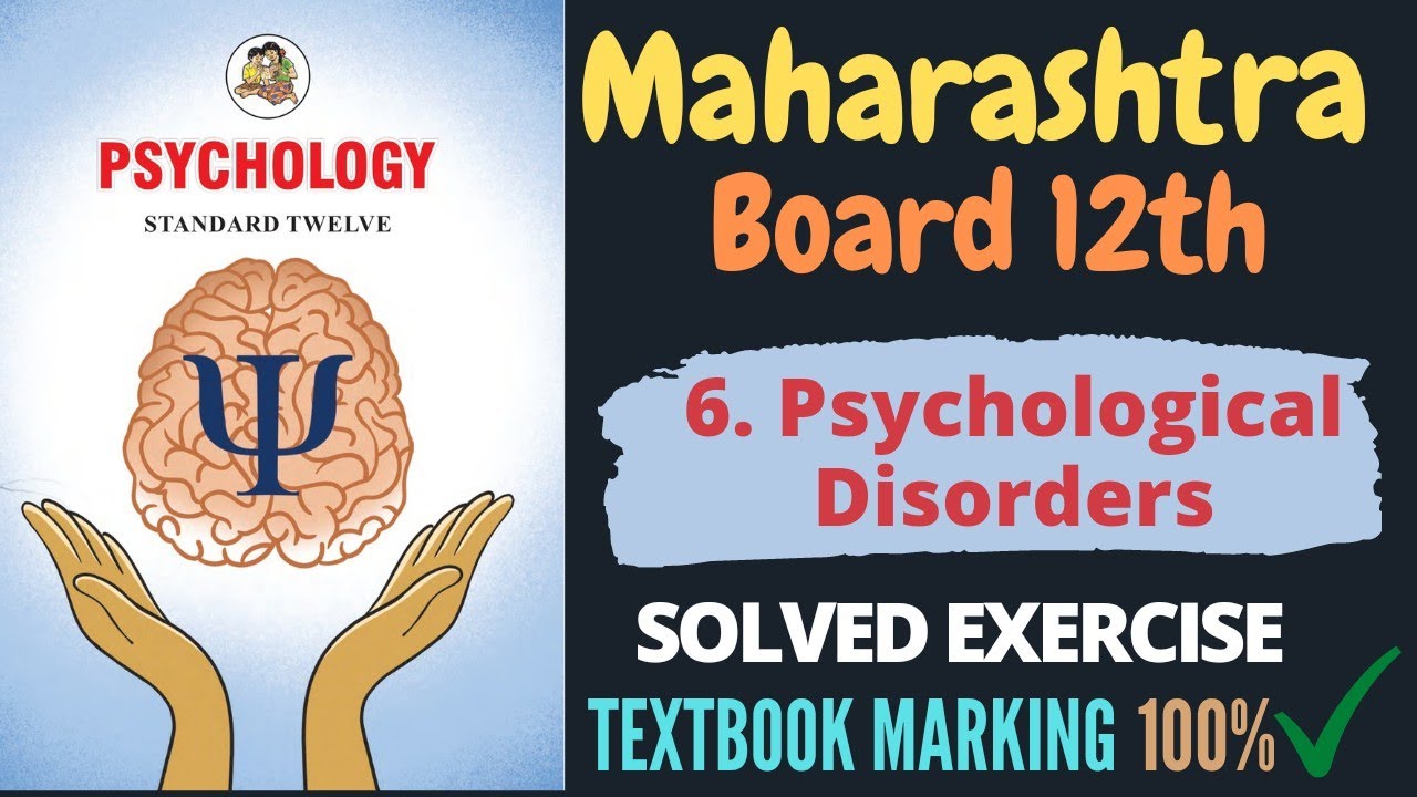 Watch video Class 12 Psychology Chapter 6. Psychology Disorders Full Solved Exercise | HSC | Maharashtra Board | Now Class 12 Psychology Chapter 6. Psychology Disorders Full Solved Exercise | HSC | Maharashtra Board |
