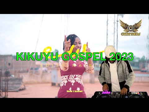 🔥🔥🔥LATEST KIKUYU GOSPEL 2023 -CHICHI THE DJ- SAMMY IRUNGU, GRACE MWAI, PHYLLIS MBUTHIA, JOY JANET