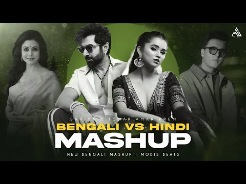 Hindi X Bengali - Mashup 3 (Modis Beats) | New Bengali Song 2k25