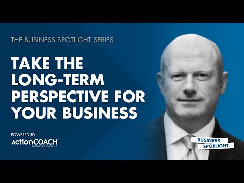 TAKE THE LONG-TERM PERSPECTIVE FOR YOUR BUSINESS | With Guy Bartlett | The Business Spotlight — video