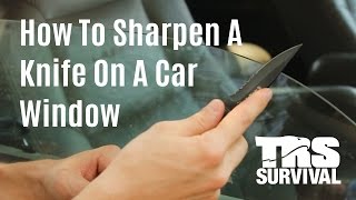 How To Sharpen A Knife On A Car Window