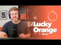 The Lucky Orange Show Ep. 0 | Hello world!