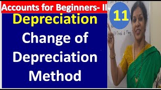 11. Depreciation - Change of Depreciation Method
