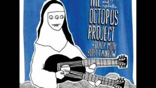 The Octopus Project with Black Moth Super Rainbow - All The Friends You Can Eat