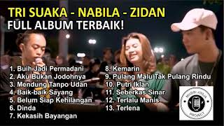 Download lagu TRI SUAKA - NABILA MAHARANI - ZINIDIN ZIDAN [ FULL ALBUM ] TERBAIK 2022 - BUIH JADI PERMADANI mp3