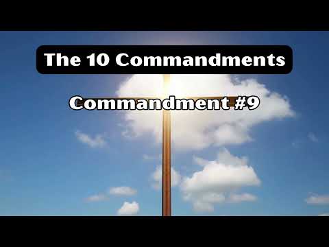 Discovering the Meaning of the 9th Commandment in Exodus 20